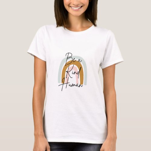Be a kind human shirt